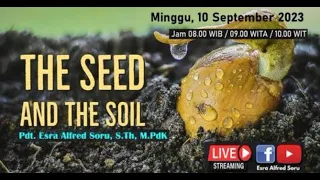 IBADAH RAYA GKIN REVIVAL KUPANG, MINGGU 10 SEP 2023    THE SEED AND THE SOIL   PS  ESRA A  SORU