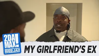 "MY GIRLFRIEND'S EX" | BIGG JAH