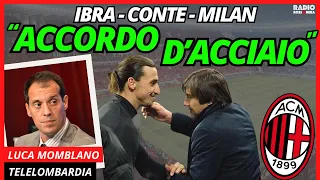 CONTE - IBRAHIMOVIC: ACCORDO D'ACCIAIO! con Luca Momblano