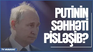 Putinin səhhəti pisləşib? - Lavrovdan açıqlama “Səhər Xəbər”