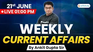 Weekly Current Affairs 2020 | Current Affairs MCQs by Ankit Gupta Sir | wifistudy