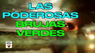 ⭐️  LAS PODEROSAS BRUJAS VERDES Tan Necesarias en este Tiempo