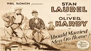 Laurel & Hardy | Should Married Men Go Home | Comedy Classic