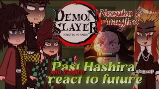 Past Hashira + Tanjiro react to future || part 1: Nezuko and Tanjiro grv