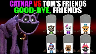 🌙CATNAP VS TOM'S FRIENDS — GOOD-BYE, MY FRIENDS | MY TALKING TOM FRIENDS