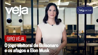 Giro VEJA | O jogo eleitoral de Bolsonaro e os afagos a Elon Musk