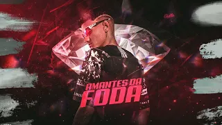 MEGA AMANTES DA FODA - DJ GUSTTA SC