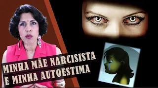 QUAL O IMPACTO DA MÃE NARCISISTA NA AUTOESTIMA? DRA BETH ESCLARECE