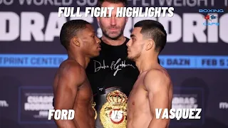 Raymond Ford vs Edward Vasquez Fight Highlights