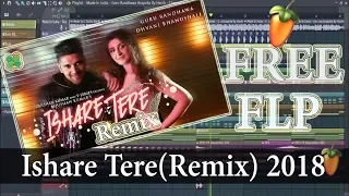 Ishare Tere (Remix) | Guru Randhawa 2018 | Free FLP | DJ Harsh  | WapKing Music | SR Entertainment