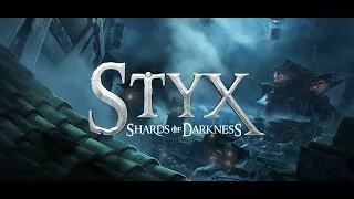 "Styx : Shards of Darkness" co-op Playthrough - Part 1