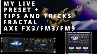 My Live kitchen sink preset + Tips and tricks - Fractal FM3 / FM9 / AXE FX