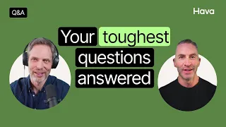 Dr. Ted Naiman answers your toughest health questions | Hava Podcast #6
