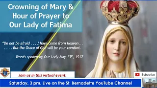 Coronation of Mary & Hour of Prayer to Our Lady of Fatima. Live from St. Bernadette Church Surrey