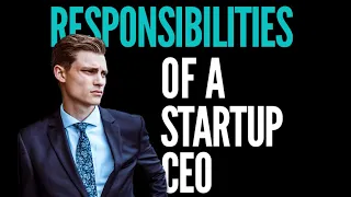 Startup CEO: Roles and Responsibilities