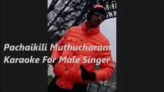 Pachaikili Muthucharam Karaoke   For Male Singer
