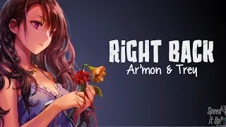 Nightcore - Ar'mon & Trey - Right Back