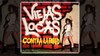 Viejas locas - Contra La Pared [AUDIO, FULL ALBUM 2011]