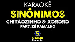 SINÔNIMOS - Chitãozinho & Xororó Part. Zé Ramalho (KARAOKÊ VERSION)