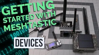 Getting Started with Meshtastic - Devices