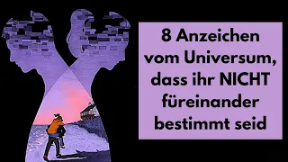 Seelenverwandte: 8 Anzeichen vom Universum, dass ihr NICHT füreinander bestimmt seid