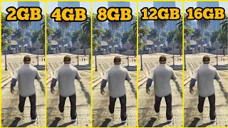 GTA 5 RAM COMPARISON 2GB VS 4GB VS 8GB VS 12GB VS 16GB