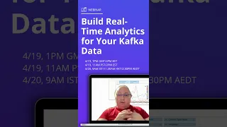 Webinar: Build Real-Time Analytics for Your Kafka Data