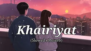 Khairiyat (Slowed+Reverb) || Arjit sing || @NP-Lofi Lo-fi Song