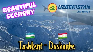 Superb Scenery | Tashkent - Dushanbe | Uzbekistan Airways A320