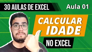 Calcular Idade no Excel (2 formas Passo a Passo) - 30 Aulas de Excel 1/30