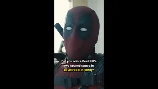 Did you notice Brad Pitt's two-second cameo in DEADPOOL 2 (2018)?