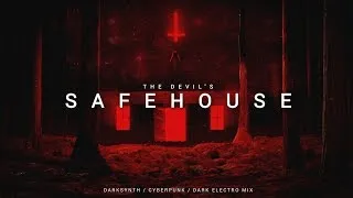Darksynth / Cyberpunk / Dark Electro Mix 'The Devil's Safehouse'