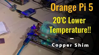 Orange Pi 5 Copper Shim 20'C Temperature Drop!!