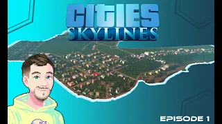 Starting our First and new City : Cities Skylines (the best one) : Ep1