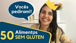 50 alimentos sem glúten! Chega de dizer que não sabe o que comer