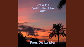 Vue sur la mer (Live at Spirit Festival Ibiza)