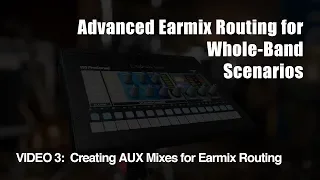 PreSonus—Advanced EarMix Routing for Whole-Band Scenarios - Part 3, Creating AUX Mixes