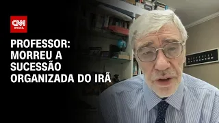 Professor: Morreu a sucessão organizada do Irã | CNN NOVO DIA