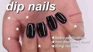 DIP NAILS | basic dip application on non dominant hand + filing routine!