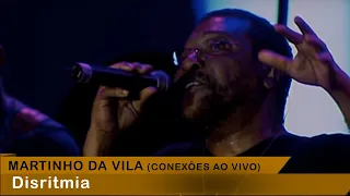 Martinho da Vila - Disritmia (Conexões Ao Vivo)