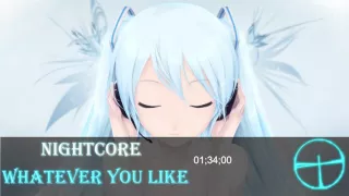 Nightcore - Whatever You Like [ version ]