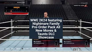 WWE 2K24 featuring Nightmare Family Pre-Order Pack All New Moves & Taunts DLC Showcase