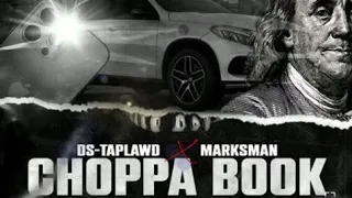 Marksman X DS-Taplawd - Choppa Book (Official Audio)