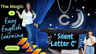 SILENT LETTER "C"