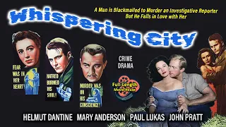 Whispering City (1947) — Crime Drama / Helmut Dantine, Mary Anderson, Paul Lukas, John Pratt