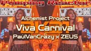 Alchemist Project - Viva Carnival 2k21 (PaulVanCrazy x ZEUS Bootleg)