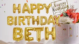 Beth Happy Birthday Song   / Happy Birthday Song for Beth 🥳