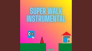 Super Walk (Instrumental)