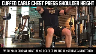 Cuffed Cable Chest Press Shoulder Height