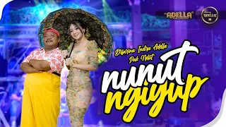 NUNUT NGIYUP - Difarina Indra Adella Ft. Pak Ndut - OM ADELLA